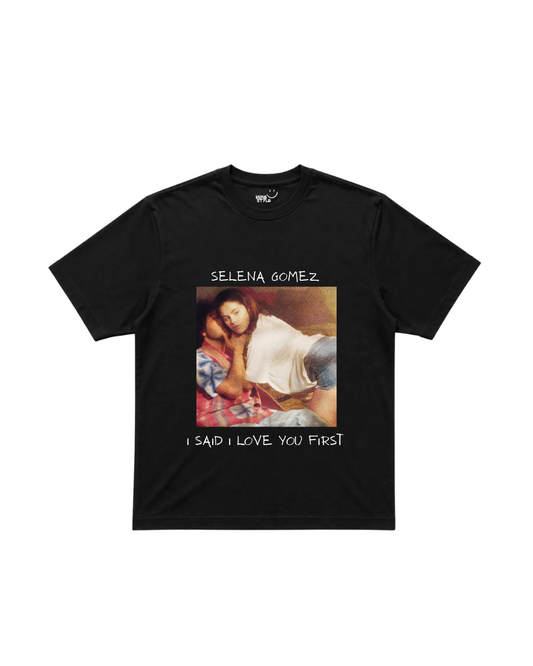 Camiseta, Selena Gomez, I said i love you first.