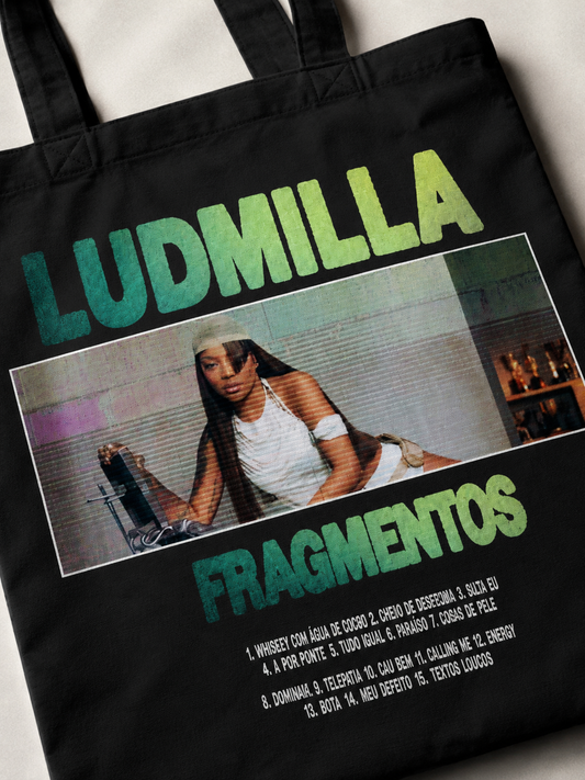 Ecobag, Ludmilla, Fragmentos.